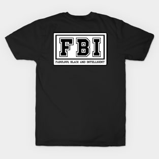 FBI Fabulous Black and Intelligent T-Shirt